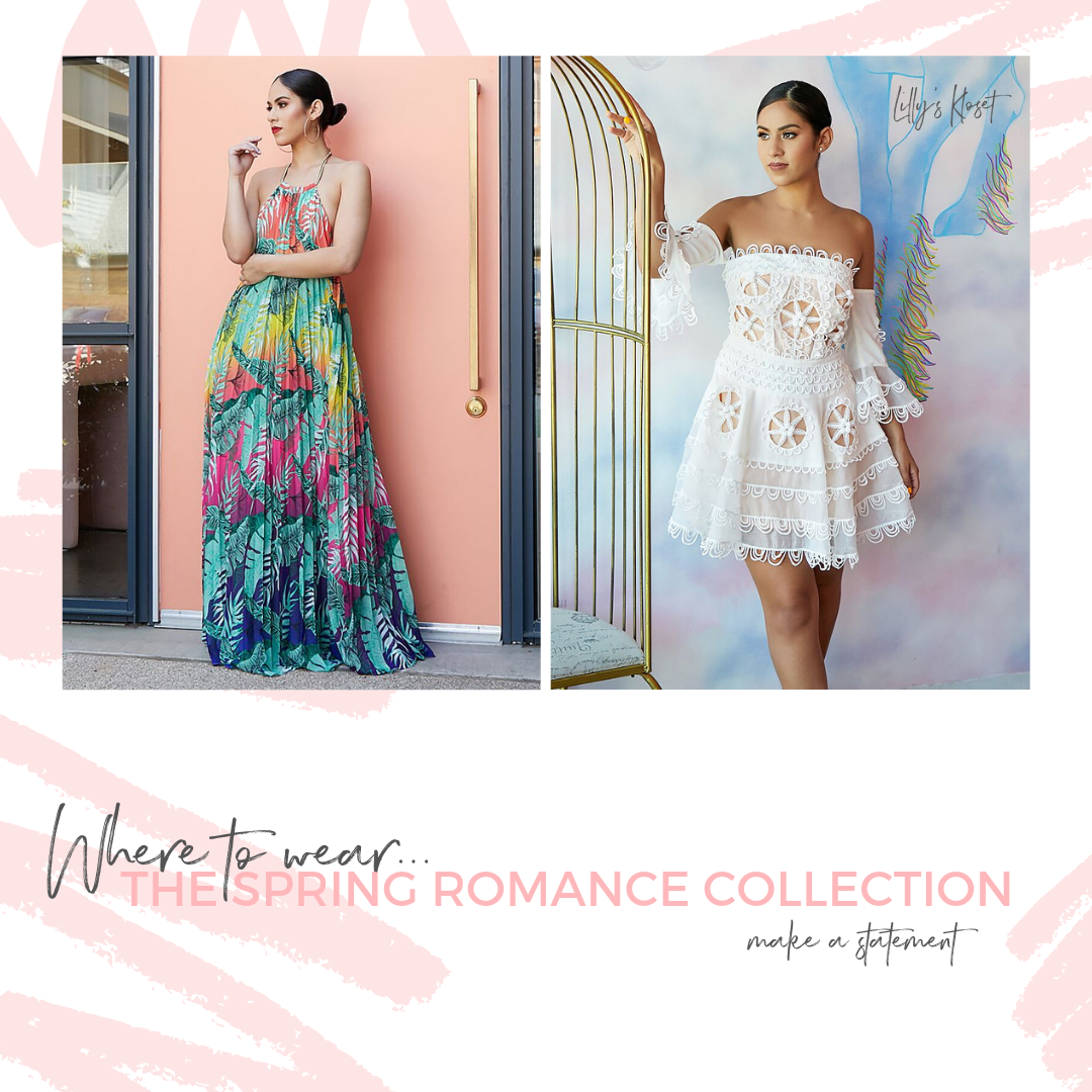 Where To Wear The Spring Romance Collection