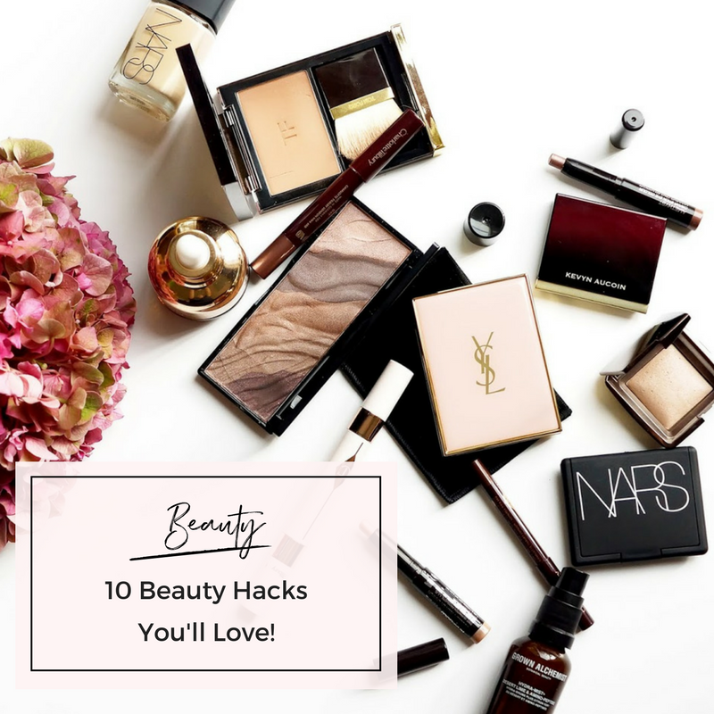 10 Beauty Hacks You'll Love!