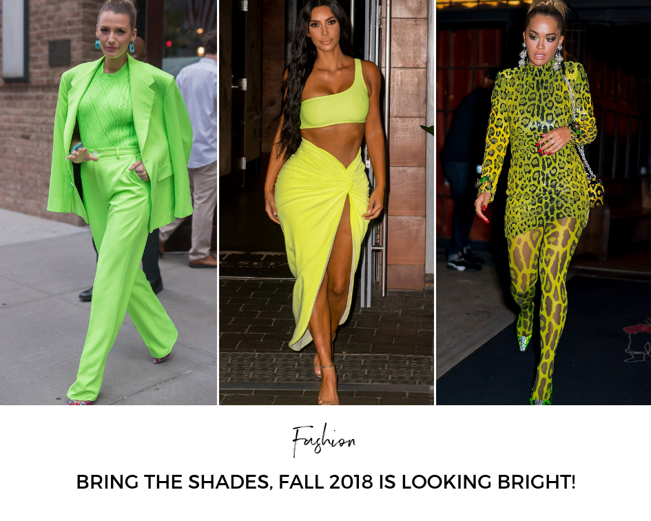 Bring The Shades, Fall 2018 Is Looking Bright!