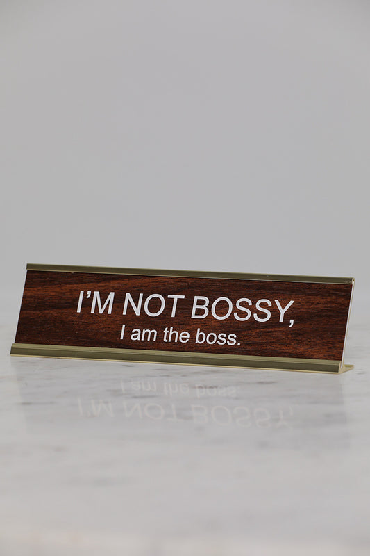 I'm Not Bossy, I Am The Boss Desk Name Plate - Lilly's Kloset