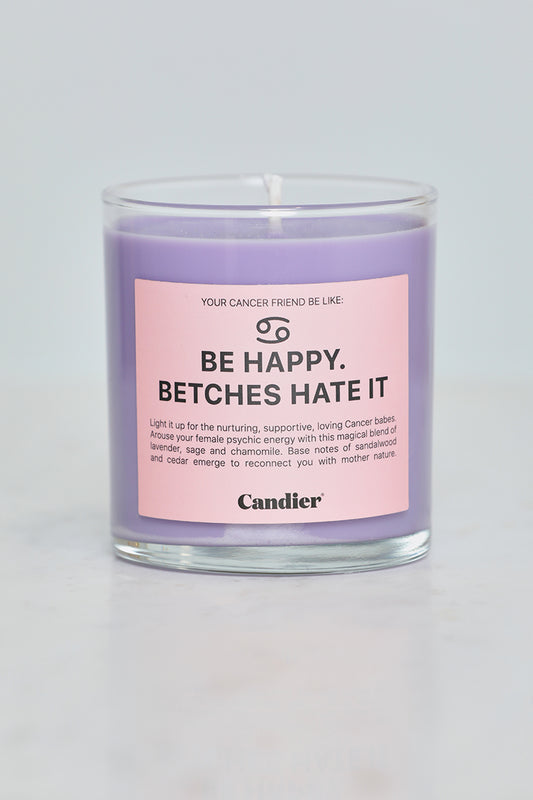 Be Happy, Betches Hate It Cancer Candle (Light Purple) - Lilly's Kloset