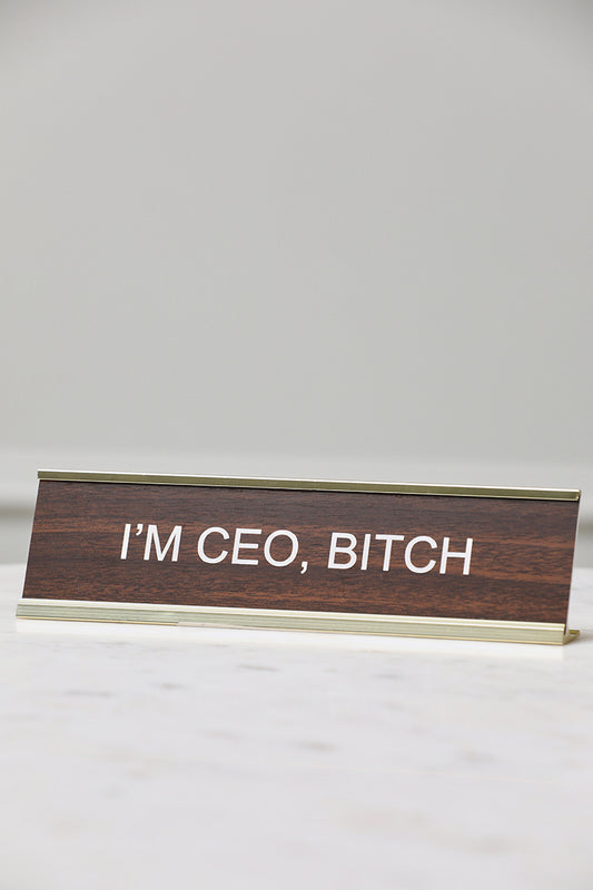 I'm CEO, B*tch Desk Name Plate - Lilly's Kloset